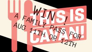 Win a family pass to the Taste of Cavan