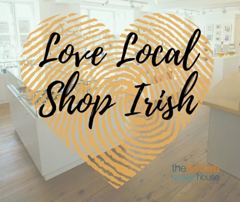 Love Local  at the Leitrim design House this  Valentine’s Day 