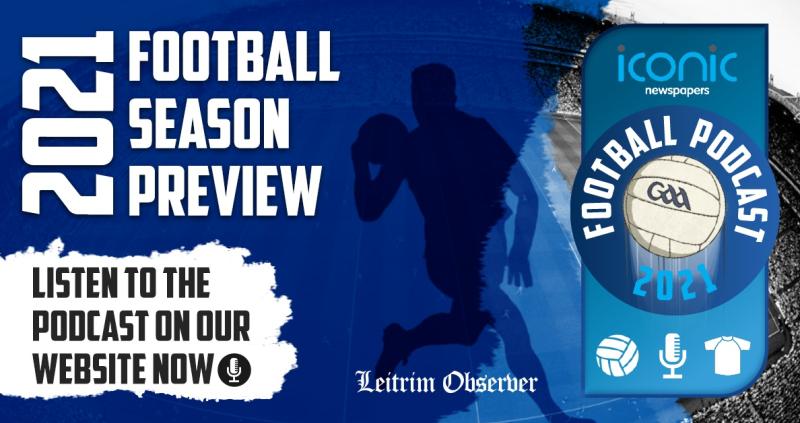 WATCH: The Iconic Newspapers 2021 GAA Football Season Podcast - PART 1