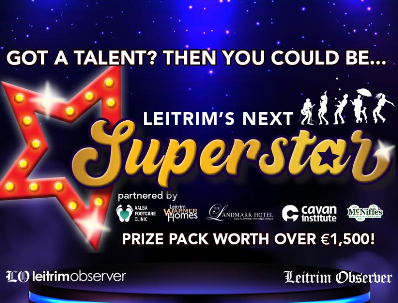 GET ENTERING! The search is on for Leitrim's Next Superstar 