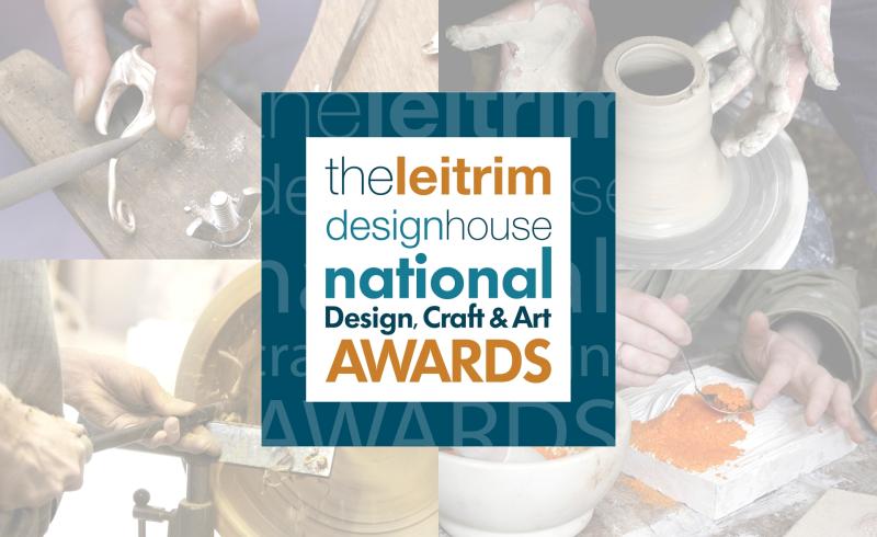  Leitrim Design House National Design, Craft & Art Awards takes place on August 