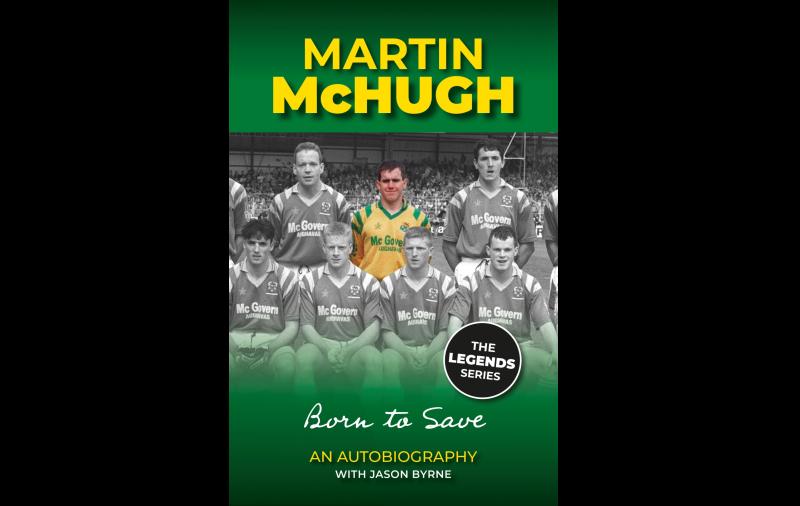 Win a copy of Martin McHugh's brilliant autobiography "Born to Save"
